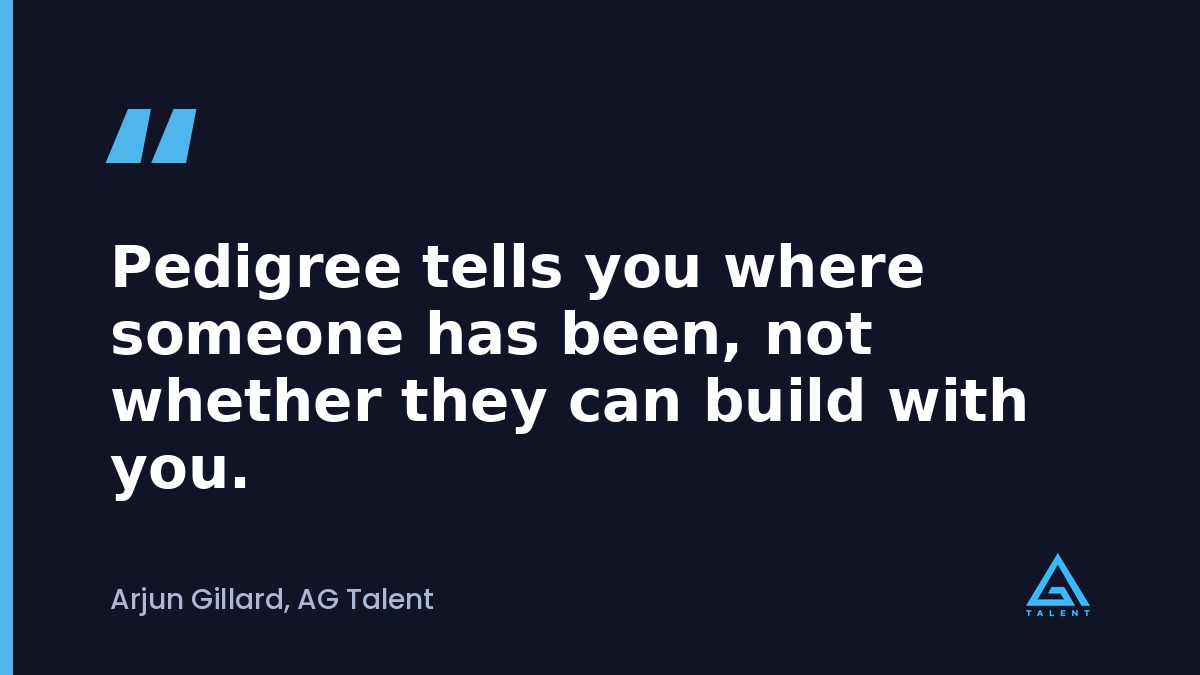 Quote on hiring for stage over pedigree