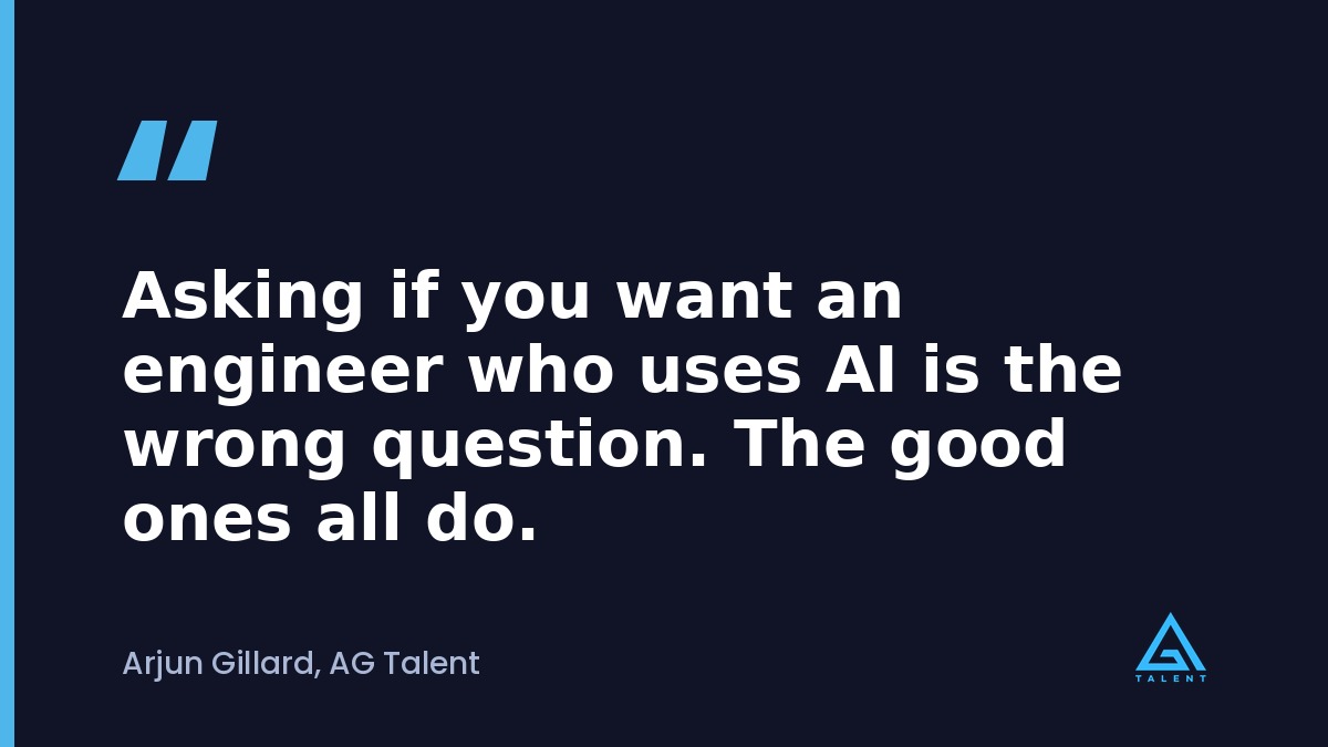 Pull quote: asking if you want an engineer who uses AI is the wrong question, the good ones all do