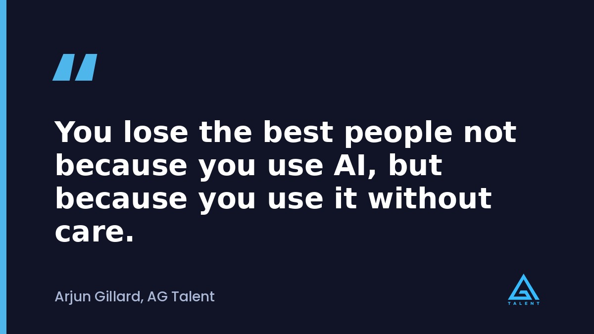 Pull quote reading you lose the best people not because you use AI but because you use it without care