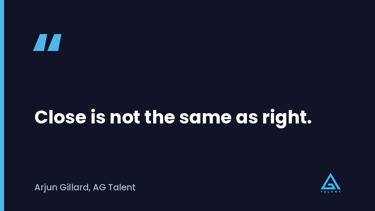 Quote: Close is not the same as right.